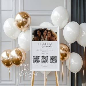May include: A white sign with a photo of three women smiling. The sign says "COLLEGE fund" and has three QR codes with the names Layla, Aria, and Celeste. The sign is on a wooden easel in front of a wall with gold and white balloons.
