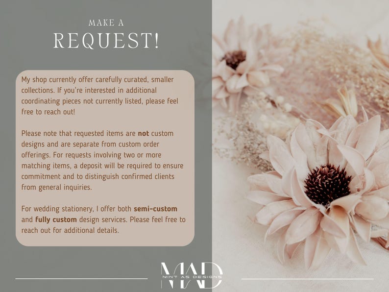 Peut inclure: Image num&eacute;rique avec le texte &laquo;&nbsp;MAKE A REQUEST!&nbsp;&raquo; et des informations sur les services de conception personnalis&eacute;s. L'image pr&eacute;sente une palette de couleurs douces et neutres avec des accents floraux, adapt&eacute;e &agrave; la papeterie de mariage.