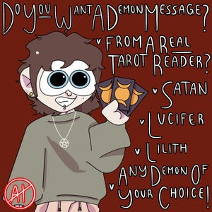Pode incluir: Uma ilustração digital de um personagem de cabelo castanho com um colar de pentagrama, segurando três cartas de tarot com um símbolo de lua tripla. O texto diz: DO YOU WANT A DEMON MESSAGE? FROM A REAL TAROT READER? SATAN, LUCIFER, LILITH, ANY DEMON OF YOUR CHOICE!