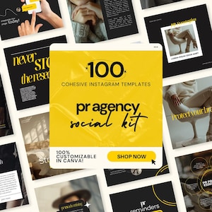 Puede incluir: Un gráfico amarillo y negro con el texto "100 COHESIVE INSTAGRAM TEMPLATES pr agency social kit 100% CUSTOMIZABLE IN CANVA! SHOP NOW" e imágenes de varias publicaciones en redes sociales.