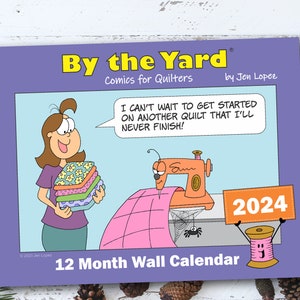 By the Yard® 2024 Calendar for Quilters - Quilt Calendar, Sewing Calendar, 12 Month Wall Calendar, Quilting, Quilters, Mom Gift, Wife Gift