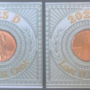 May include: Two copper pennies, each encased in a silver-colored square with the text "2025 D" and "2025 P" in gold. The text "Last U.S. Cent" is also visible. The pennies feature a profile of Abraham Lincoln.