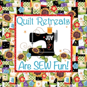 Quilt Retreat - Sew Fun!  New 6&quot; square Fabric Panel-AP148