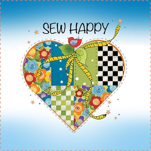 May include: A colorful patchwork heart with a yellow ribbon and a small red bird on top. The heart is surrounded by stars and the text "SEW HAPPY" is written above it.