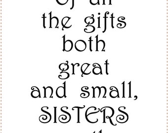 6" x 12" Fabric Art Panel - Sisters, Of All The Gifts....#SisGifts