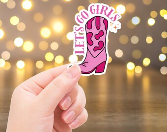 Let’s Go Girls Sticker – Pink Cowgirl Boot Sticker for Laptop, Water Bottle, Journal | Western Aesthetic Vinyl Decal