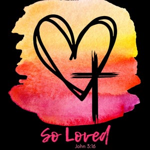So Loved transparante png, john 3:16, kruis, christelijk, dtf, sublimatie, voor doe-het-zelvers