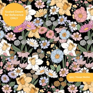 May include: A repeating floral pattern on a black background featuring illustrations of yellow daffodils, pink daisies, light blue blossoms, and white flowers with green stems and leaves. The design includes the text Scaled Down for Reference ONLY.