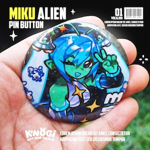 May include: A circular pin badge with a green-skinned anime alien character with blue hair and a star-shaped accessory. The badge has the text "MIKU ALIEN PIN BUTTON" and "01 VOCALOID MADE BY JRJ". The badge is held in a hand.
