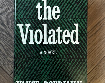 1958 Hardcover The Violated by Vance Bourjaily