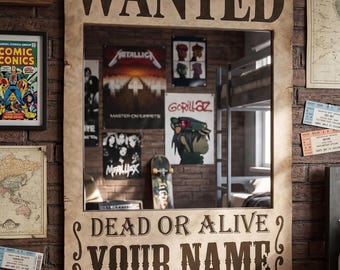 Wanted Mirror, Dead or Alive Poster, Custom Mirror Frame, Personalized Western Decor, Fun Selfie Wall Art