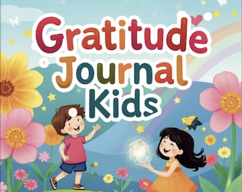 May include: A colorful illustration for a children's gratitude journal. The cover features the words "Gratitude Journal Kids" in a playful font. Two cartoon children are in a flower-filled meadow, with butterflies and a rainbow in the background.