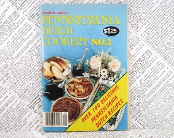 Vintage Booklet - Women's Circle Pennsylvania Dutch Cookery No. 1 - 1985