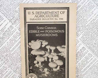 U.S. Department of Agriculture Bulletin - Some Common Edible and Poisonous Mushrooms 1922