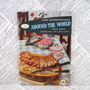 Vintage Cook Booklet - Good Housekeeping&#39;s Around the World Cook Book - 1958