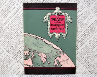 Vintage Booklet - Peary and the Discovery of the North Pole - 1927