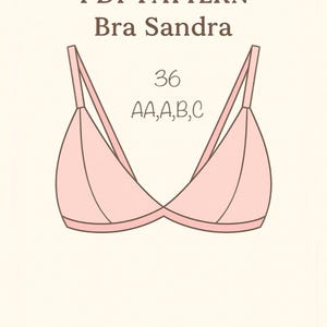 May include: A light pink bra pattern illustration with the text "PDF PATTERN Bra Sandra" and sizing information. The bra design features a triangle cup shape with thin straps and a band. The size is 36, available in AA, A, B, and C cups.