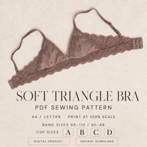 Può includere: Un reggiseno a triangolo morbido color tortora con bordo in pizzo, spalline regolabili e chiusura a gancetti. Il testo recita: SOFT TRIANGLE BRA, PDF SEWING PATTERN, A4 / LETTER, PRINT AT 100% SCALE, BAND SIZES 65-110 / 30-48, CUP SIZES A B C D, DIGITAL PRODUCT, INSTANT DOWNLOAD.