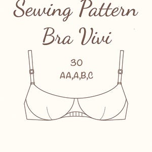 May include: Line drawing of a bra with adjustable straps. Text above reads "Sewing Pattern Bra Vivi" and below the bra is "30 AA,A,B,C". The bra is a neutral color on a cream background.