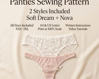 Pode incluir: Um molde de costura para calcinhas com dois estilos, Soft Dream e Nova, nos tamanhos XXS-5XL. O texto inclui 'Panties Sewing Pattern', '2 Styles Included', 'All Sizes Included', 'A4 & US Letter Print at 100% Scale' e 'Written Instructions Video Tutorials'.