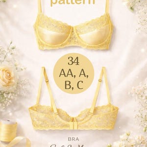 May include: A yellow bra with lace detailing, displayed with the text "PDF pattern" and "Soft Whisper". The bra sizes 34 AA, A, B, and C are also shown. The image is a digital product.