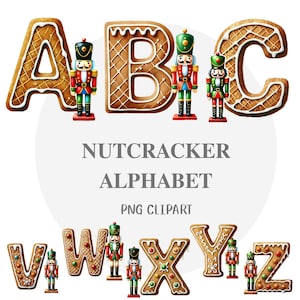 May include: A festive alphabet illustration featuring gingerbread letters accompanied by nutcracker soldiers. The letters A, B, and C are at the top, with the rest at the bottom. The image includes the text "NUTCRACKER ALPHABET PNG CLIPART". The gingerbread letters are decorated with icing.