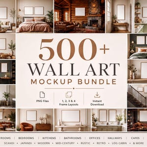 May include: A digital collection of 500+ wall art mockups featuring various interior room settings including living rooms, bedrooms, kitchens, and offices. The bundle includes PNG files with 1, 2, 3, and 4 frame layouts for instant download.