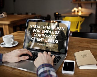 Stealth Mission for Endless Corporate Client Leads Masterclass | High-Quality Lead Generation Secrets Tools and Resources Marketing Business