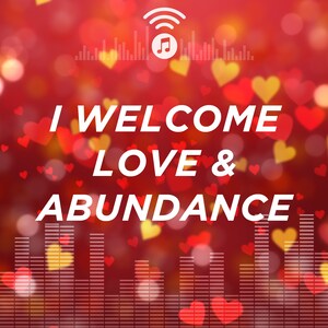 May include: Red background with a blurred effect of hearts and a music note icon. The text "I WELCOME LOVE & ABUNDANCE" is in white letters.