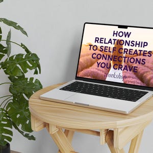 May include: Laptop computer open on a wooden table with a lavender field background. The screen displays the text "How Relationship to Self Creates Connections You Crave workshop".