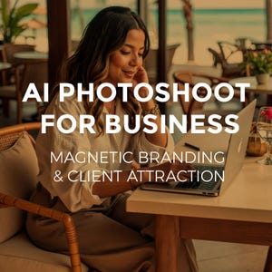 AI Photoshoot for Business – The Ultimate Client Attraction Bundle for Your Brand, Your Authority, Your Vision