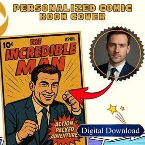 May include: A personalised comic book cover design. The cover features a portrait and a vintage comic book style. The comic book cover has the title "The Incredible Man" with a smiling man in a suit. The design includes the text "Action-Packed Adventure" and "Digital Download".