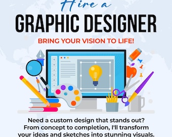 Hire a Graphic Designer, Graphic Design Services, Custom Graphics, Logos, Posters, Illustrations
