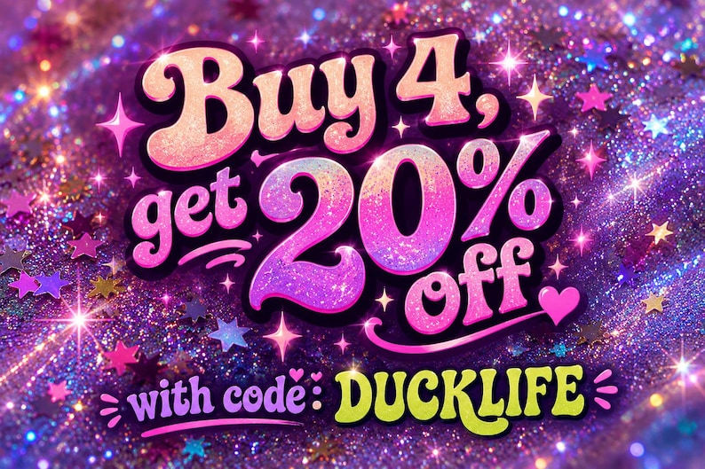 May include: A vibrant purple glitter background featuring the text Buy 4, get 20% off in a stylized pink and orange gradient font. Below the main text, the phrase with code: DUCKLIFE is displayed in a bold, light green, rounded typeface.