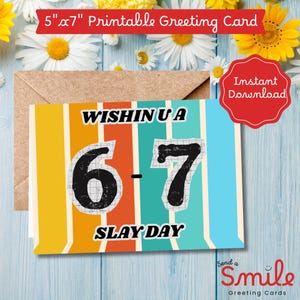 Puede incluir: Tarjeta de felicitación imprimible de 12,7 cm x 17,8 cm con un diseño retro. La tarjeta presenta rayas verticales en amarillo, naranja, turquesa y azul. El texto incluye "WISHIN U A", "6-7 SLAY DAY" y "Instant Download".