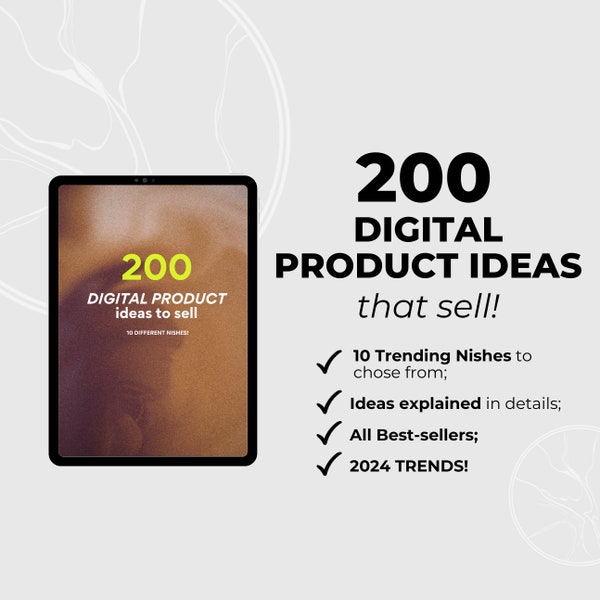 200 Digital Products Ideas To Create and Sell Today For Passive Income, Nished Down Etsy Digital Downloads Bestsellers for Passive Income