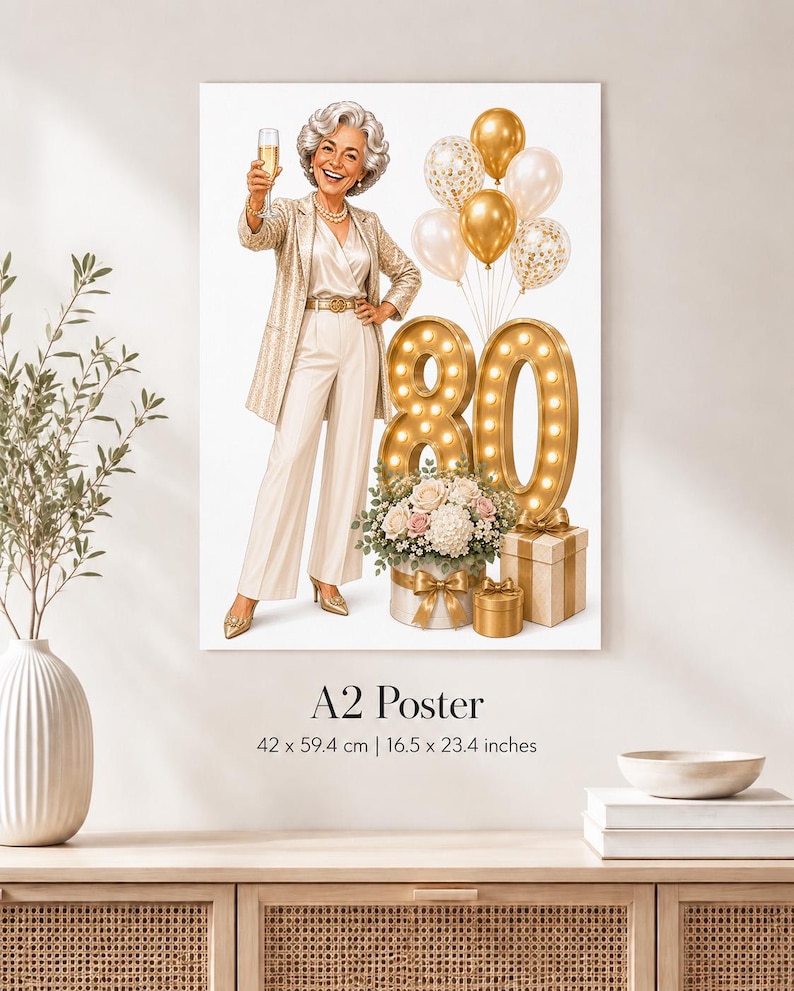 May include: An A2 poster measuring 16.5 x 23.4 inches featuring an illustration of an older person with silver hair wearing a cream suit and holding a champagne glass. Beside them are gold balloons, a large illuminated number 80, and gift boxes.