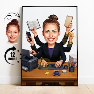 May include: A framed cartoon illustration of a woman with multiple arms, multitasking at a desk. She holds a book, notepad, pen, phone, and a coffee cup. A printer, keyboard, and office supplies are also on the desk. The image includes a 12-hour turnaround graphic.