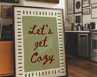 Let’s Get Cozy Wall Art – Fall Printable Poster – Autumn Quote Home Decor (Digital Download)