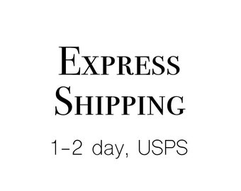 Express Shipping 1-2 day USPS