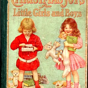 Antique Child&#39;s Book, Christmas Joys for Little Boys and Girls 1909
