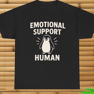 Emotional Support Human Cute Penguin Unisex Tee, Friendly Cute T-Shirt, Mental Health T-Shirt
