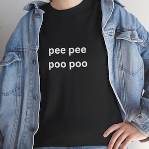 Pee Pee Poep T-shirt, grappig losgeslagen meme-shirt, shirt Gag cadeau, Stupid Poop Joke Tee