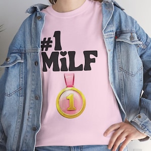 Number One MILF T-Shirt, Funny Meme Tee, Mom Gag Gift, Cute Wife Joke