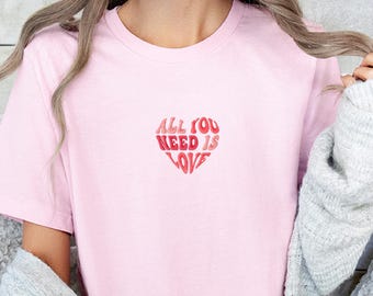 Embroidered All You Need Is Love Shirt, Love Yourself Shirt, Self Love Shirt, Self Care Shirt, Cute Positive Affirmation Shirt