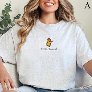 Embroidered Got Any Grapes Shirt, Millennial T-Shirts, The Duck Song Shirt, Funny Duck Shirt, Cute Duck Gift Shirt