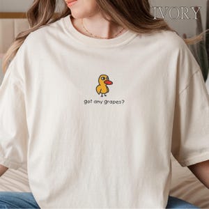 Embroidered Got Any Grapes Shirt, Millennial T-Shirts, The Duck Song Shirt, Funny Duck Shirt, Cute Duck Gift Shirt
