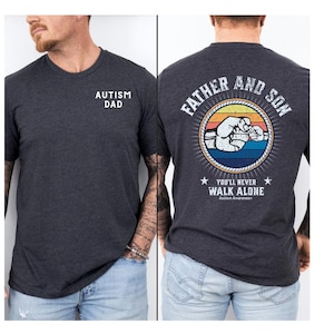 Father & Son Autism Awareness T-Shirt: You'll Never Walk Alone