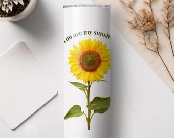 Sunflower Stainless Steel Tumbler, You Are My Sunshine Design, 20oz
