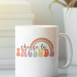 Special Education Teacher Mug Autism Awareness Coffee Mug Mental Health Mugs Choose to Include Mug  Accent Coffee Mug Neurodiversity Cup